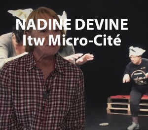 Micro Cité - Nadine Devine