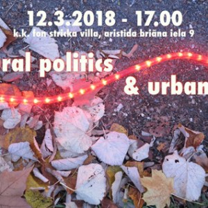 Cultural politics and urbanity Riga 120318 Cultural politics and urbanity Riga 120318