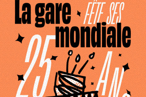 Les 25 ans de la Gare mondiale